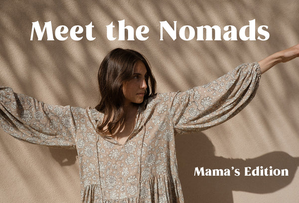 Meet the Nomads | Mama's Edition
