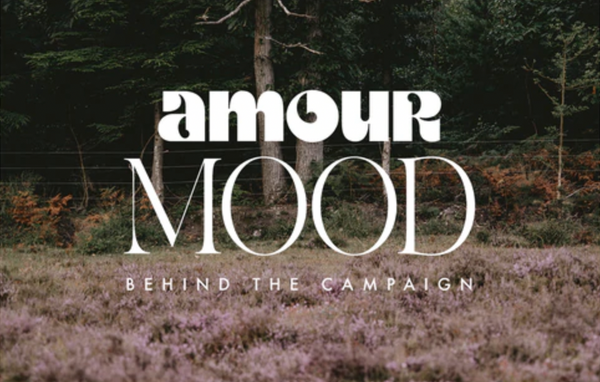 AMOUR MOOD | BEHIND THE CAMPAIGN