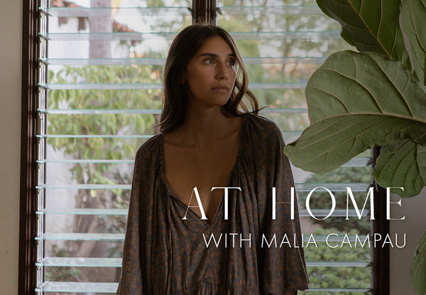 AT HOME with MALIA CAMPAU | LILYA MUSE